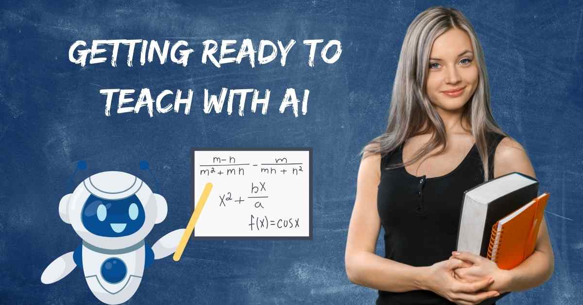 Getting ready to teach with AI