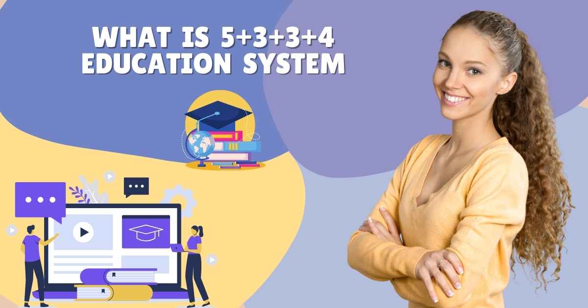 what is 5+3+3+4 education system