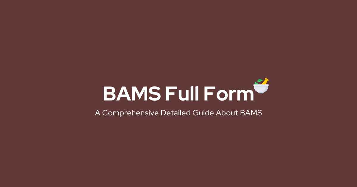 BAMS Full Form