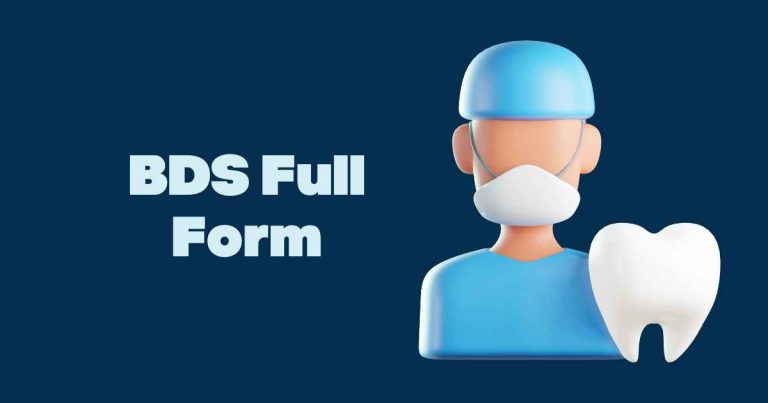 BDS Full Form: A Comprehensive Detailed Guide About BDS