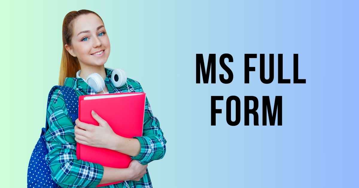 MS Full Form