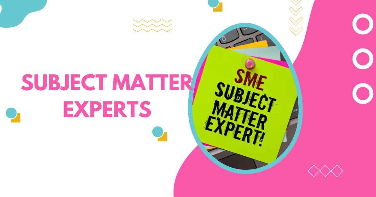 Subject Matter Experts