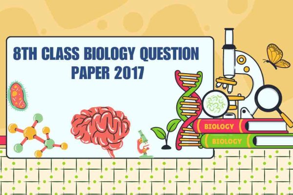 8th class biology question paper 2017