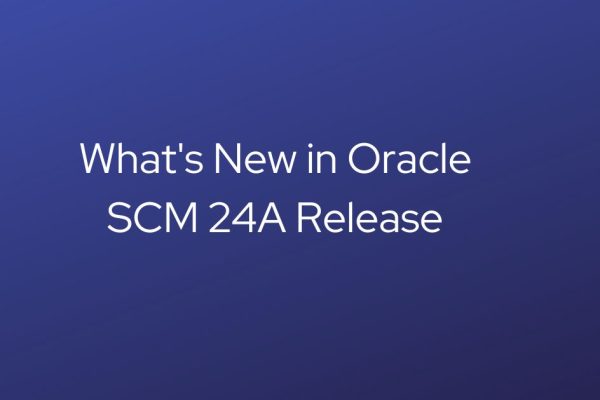What's New in Oracle SCM 24A