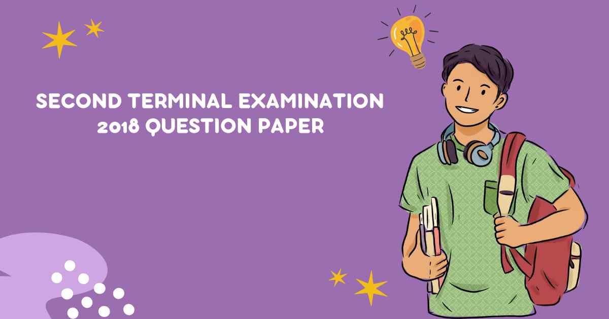 second terminal examination 2018 question paper