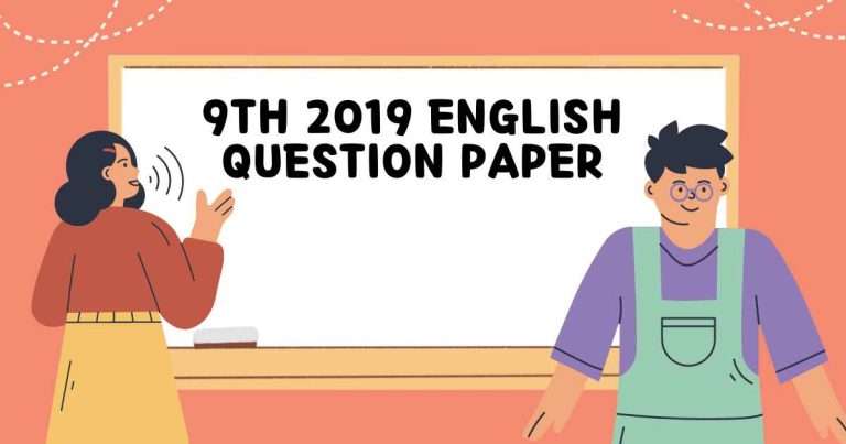 Complete Guide to the 9th 2019 English Question Paper