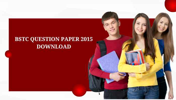 bstc question paper 2015 download