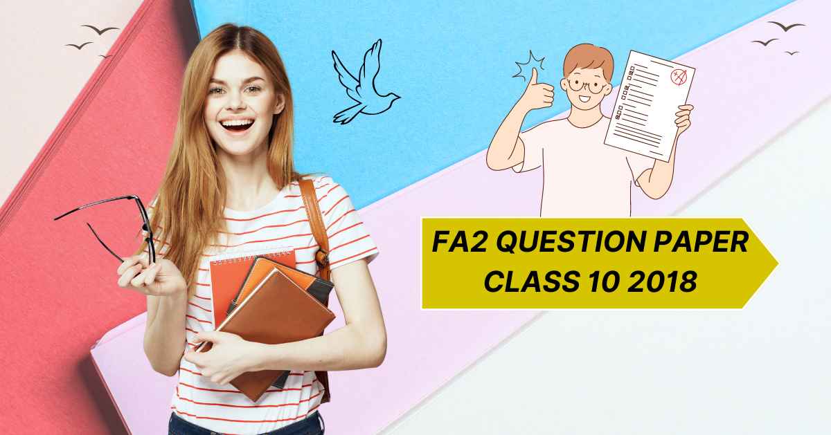 fa2 question paper class 10 2018