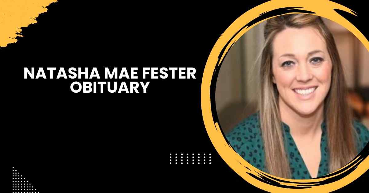 natasha mae fester obituary